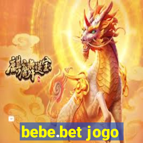 bebe.bet jogo